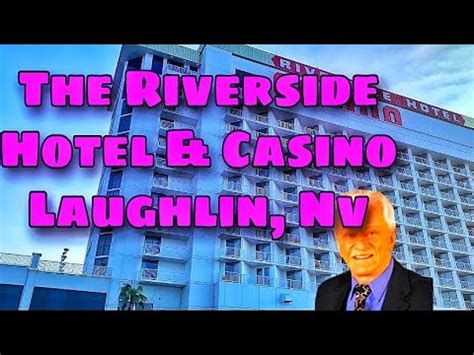 riverside resort  casino history  visit youtube