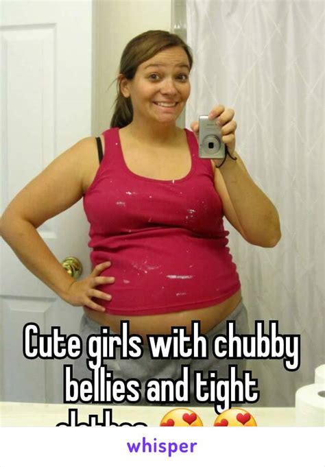 cute girls with chubby bellies and tight clothes 😍😍