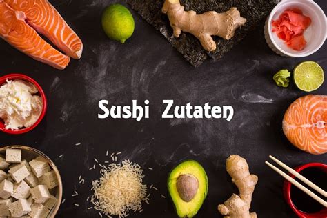 sushi zutaten  braucht man um sushi selber zu machen