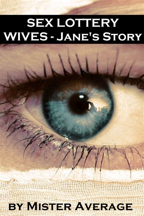 sex lottery wives jane s story by mister average read