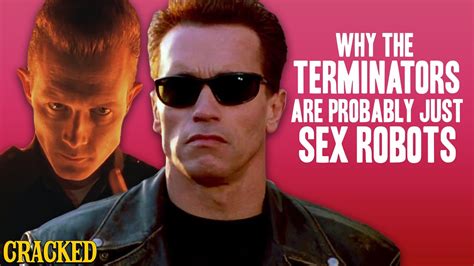 why the terminators are probably just sex robots