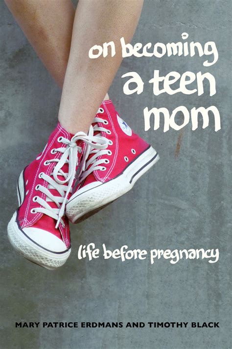 on becoming a teen mom by mary patrice erdmans timothy black paperback university of