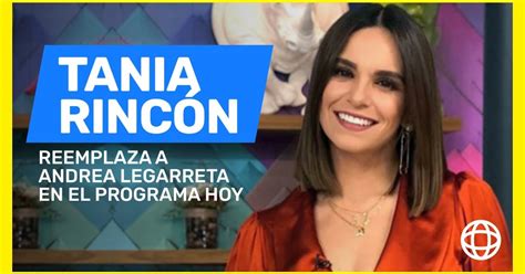 Tania Rincón Reemplaza A Andrea Legarreta En El Programa Hoy La