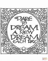 Coloring Dream Pages Dare Each Quotes Adults Quote Never Ourselves Depends Happiness Upon Color Give Yesterday Learn Adult sketch template