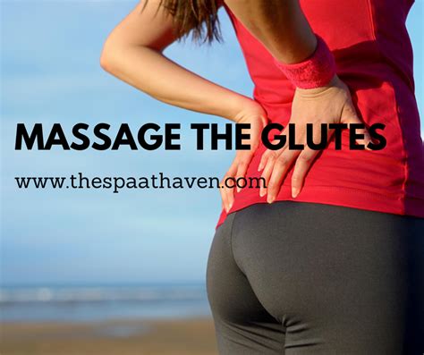 Pin By April Andreasen On Massage Spa Spa Massage Massage Glutes