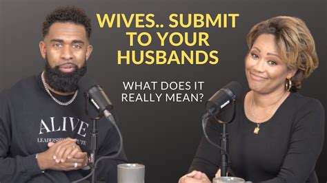 wives submit to your husbands what does it really mean youtube