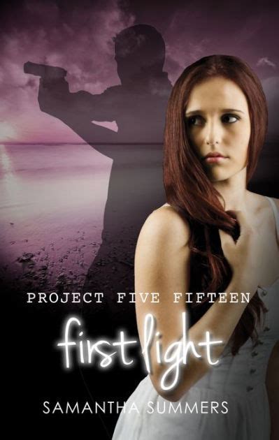 Project Five Fifteen First Light By Samantha Summers Nook Book