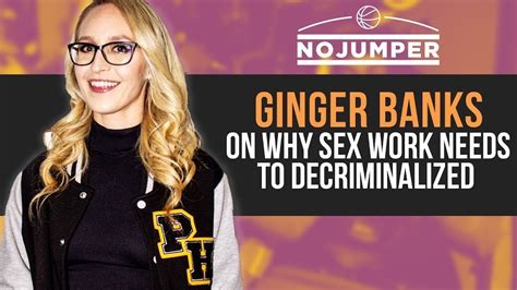 ginger banks on why sex work needs to be decriminalized