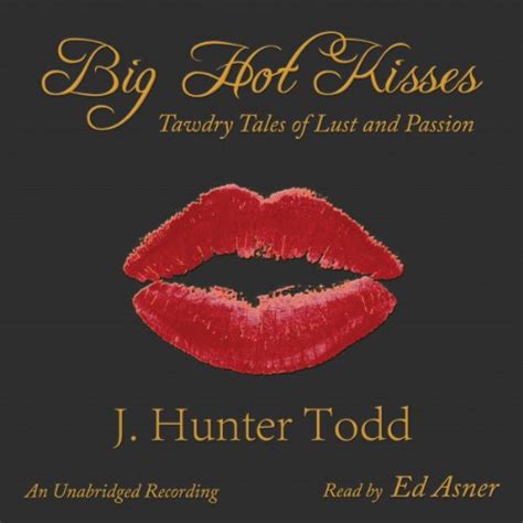 big hot kisses by j hunter todd audiobook au