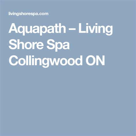 aquapath living shore spa collingwood  collingwood spa shores