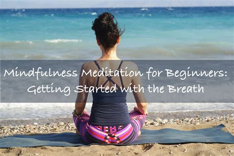guided mindfulness meditation  beginners  started