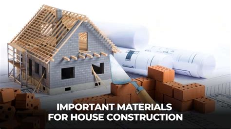 top   important house construction materials