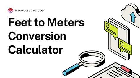 Quick And Easy Feet To Meters Conversion Calculator Ft To M