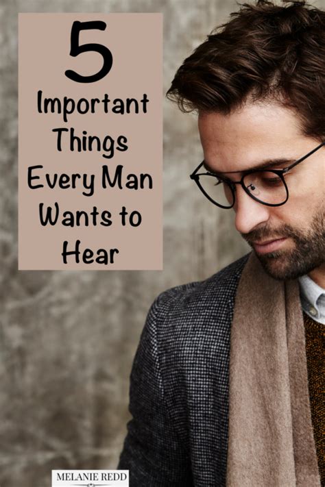 5 Important Things Every Man Wants To Hear Melanie Redd