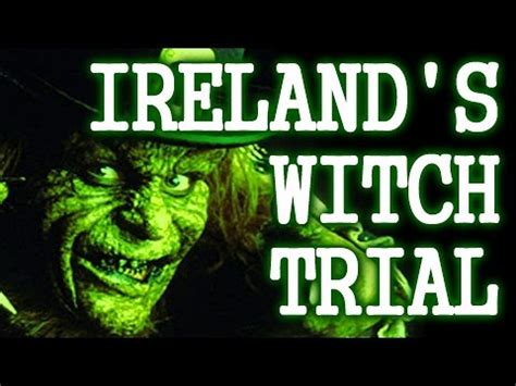 st patricks day special irelands  witch trial youtube