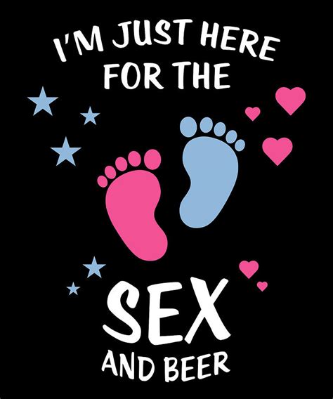 im just here for the sex and beer gender reveal digital art by jane keeper