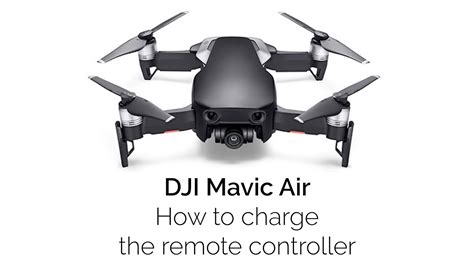 dji mavic air   charge  remote controller youtube