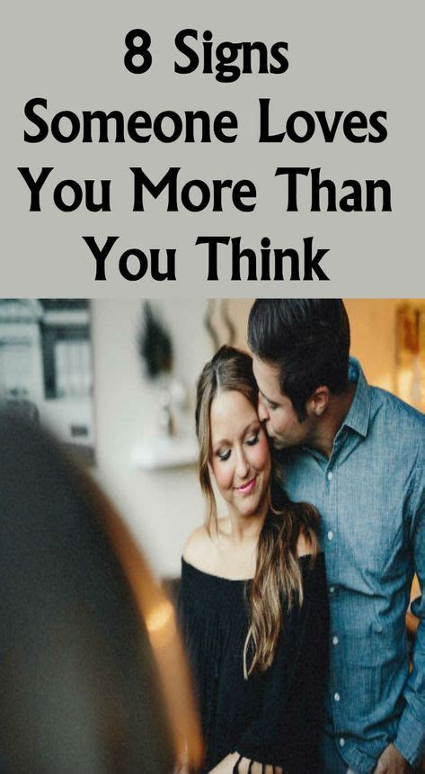 8 signs someone loves you more than you give them credit for relationship magazine big goals