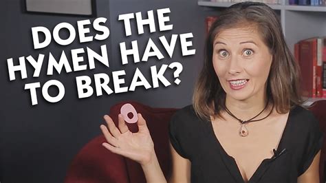 does the hymen have to break youtube