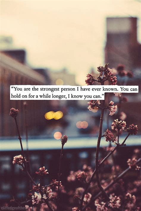 You Are The Strongest Person I Have Ever Known Pictures
