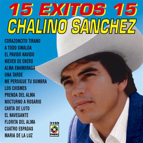 15 Exitos 15 Chalino Sanchez Album By Chalino Sanchez Spotify