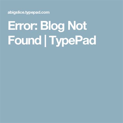 Error Blog Not Found Typepad Blog Not Found