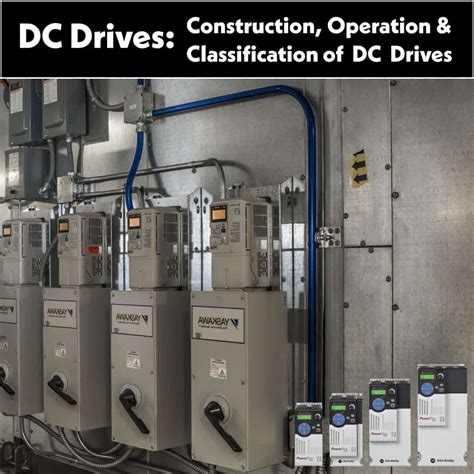 dc drives working classification  electrical dc drives