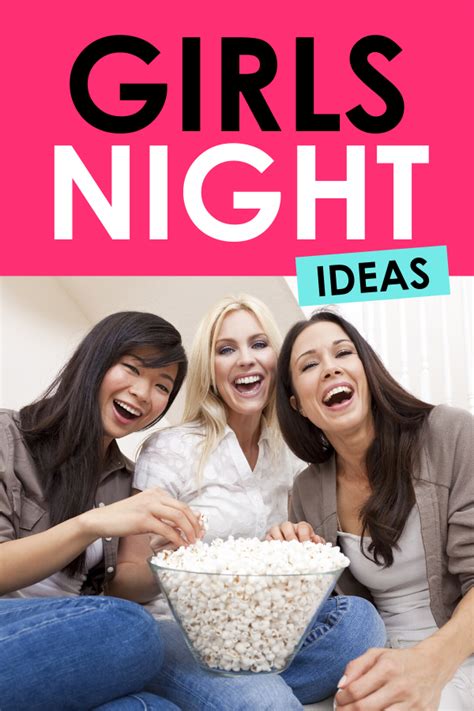 85 Fun Girls Night Out Ideas That Are Unique And Cheap Girls Night