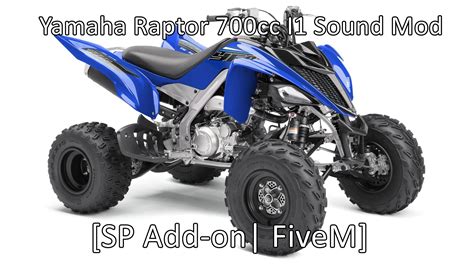 yamaha raptor cc  sound mod sp add  fivem gta modscom