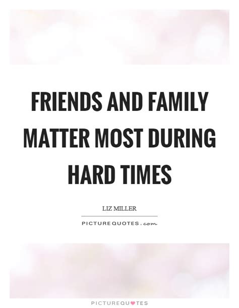 hard family times quotes sayings hard family times picture quotes