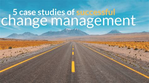 highway change management case study change