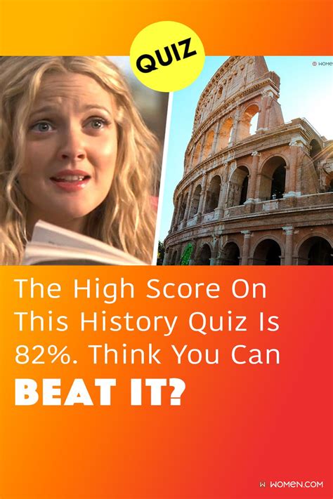 The High Score On This History Quiz Is 82 Think You Can Beat It In