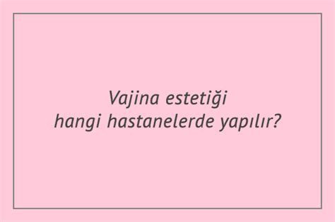 vajina sıkılaştırma İstanbul Özel kaş tıp merkezi