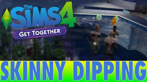 sims 4 get together 4 skinny dipping let s play youtube
