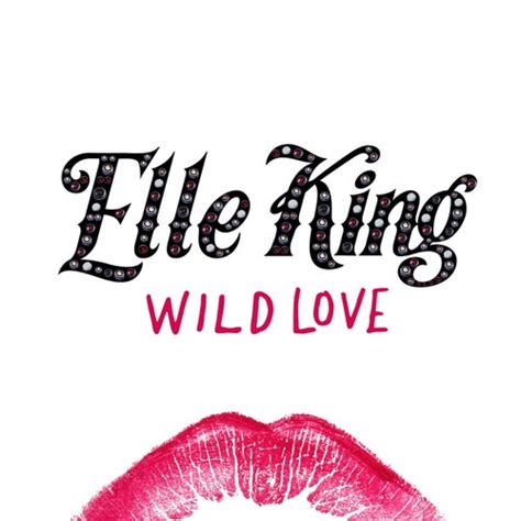 wild love single by elle king