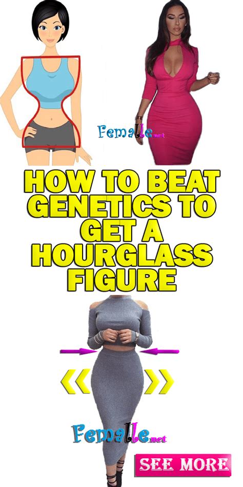 How To Beat Genetics To Get A Hourglass Figure Hourglass Figure