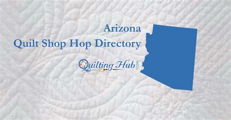 arizona quilt shop hop directory