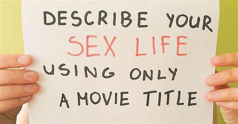Describe Your Sex Life Using Only A Movie Title Album On Imgur