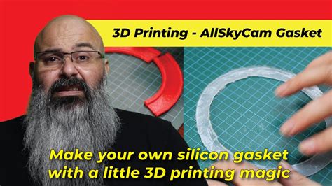 ep   printing allskycam gasket    silicon gaskets   rings youtube