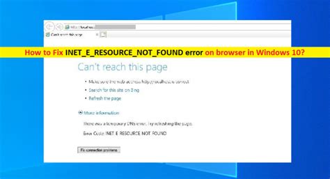 how to fix inet e resource not found error on windows 10 [steps