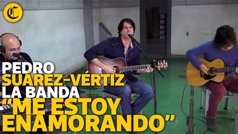 Pedro Suárez Vértiz La Banda Me Estoy Enamorando Youtube