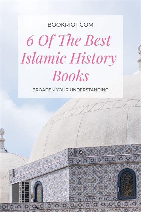 islamic history books  broaden  understanding