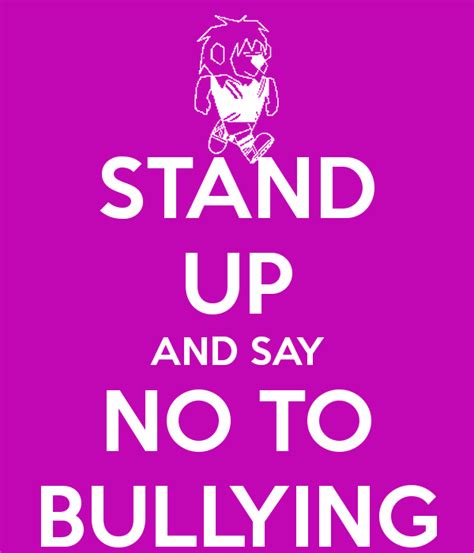 Say No To Bullying Quotes Quotesgram