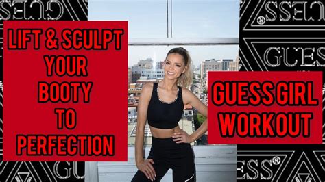 Guess Girl Workout Best Booty Building Workout To Give You A Perfect