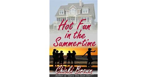 hot fun in the summertime by chicki brown