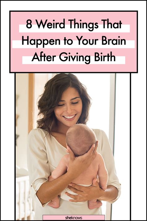 weird postpartum symptoms what happens to mom s brain after birth