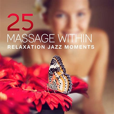 massage  relaxation jazz moments ultimate smooth zen