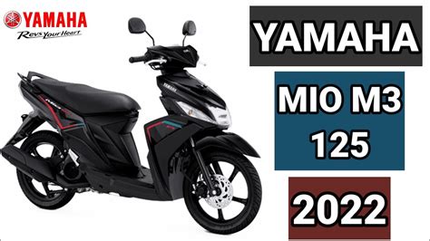 Yamaha Mio M3 125 2022 Price Feature And New Design Youtube