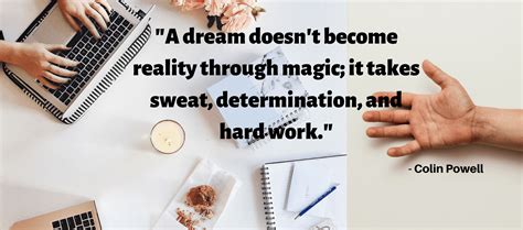 famous quote  dream doesnt  reality  magic  takes sweat determination