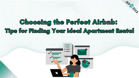 choosing  perfect airbnb tips  finding  ideal apartment rental airbtics airbnb